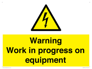 Warning Work in progress on equipment